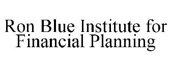 RON BLUE INSTITUTE FOR FINANCIAL PLANNING