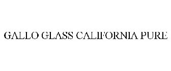 GALLO GLASS CALIFORNIA PURE