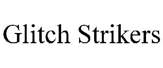 GLITCH STRIKERS