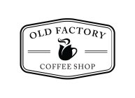 OLD FACTORY COFFEE SHOP