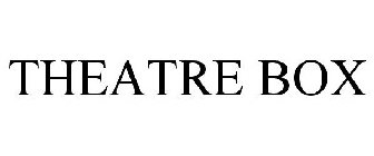 THEATRE BOX