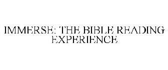 IMMERSE THE BIBLE READING EXPERIENCE