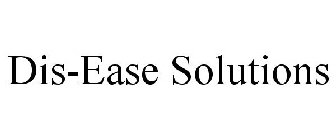 DIS-EASE SOLUTIONS