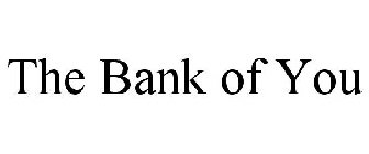 THE BANK OF YOU