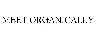 MEET ORGANICALLY