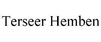 TERSEER HEMBEN
