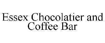 ESSEX CHOCOLATIER AND COFFEE BAR