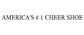 AMERICA'S # 1 CHEER SHOE