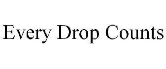 EVERY DROP COUNTS