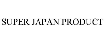 SUPER JAPAN PRODUCT