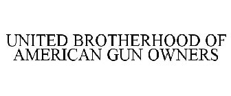 UNITED BROTHERHOOD OF AMERICAN GUN OWNERS