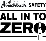HIRSCHBACH SAFETY ALL IN TO ZERO