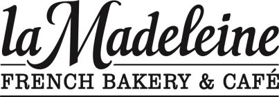 LA MADELEINE FRENCH BAKERY & CAFE