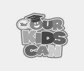 YES! OUR KIDS CAN