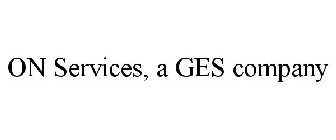 ON SERVICES, A GES COMPANY