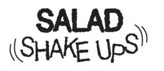 SALAD SHAKE UPS