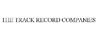 THE TRACK RECORD COMPANIES