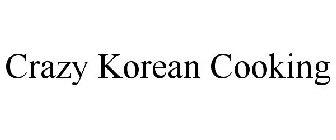 CRAZY KOREAN COOKING