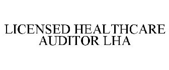 LICENSED HEALTHCARE AUDITOR LHA