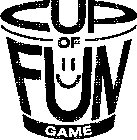 CUP OF FUN GAME