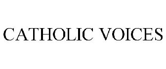 CATHOLIC VOICES