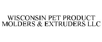 WISCONSIN PET PRODUCT MOLDERS & EXTRUDERS LLC