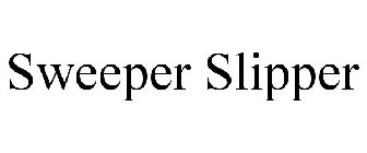 SWEEPER SLIPPER