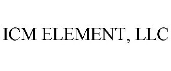 ICM ELEMENT, LLC
