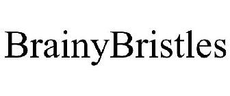 BRAINYBRISTLES