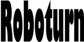 ROBOTURN