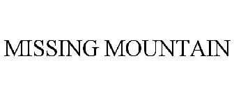 MISSING MOUNTAIN