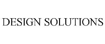 DESIGN SOLUTIONS