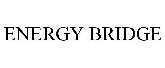 ENERGY BRIDGE