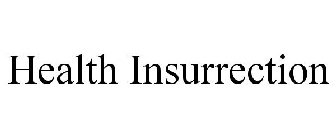 HEALTH INSURRECTION