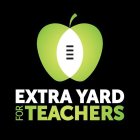 EXTRA YARD FOR TEACHERS