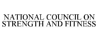 NATIONAL COUNCIL ON STRENGTH AND FITNESS