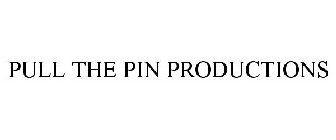 PULL THE PIN PRODUCTIONS