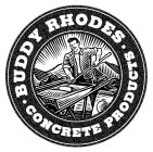 BUDDY RHODES CONCRETE PRODUCTS