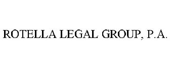 ROTELLA LEGAL GROUP, P.A.