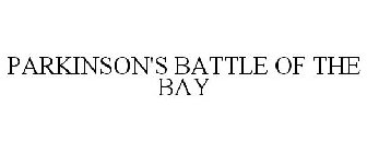 PARKINSON'S BATTLE OF THE BAY