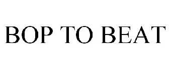 BOP TO BEAT