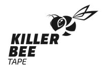 KILLER BEE TAPE