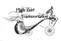 HIGH END TRANSPORTATION