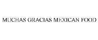 MUCHAS GRACIAS MEXICAN FOOD