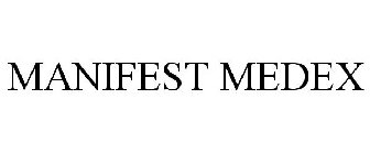 MANIFEST MEDEX