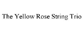 THE YELLOW ROSE STRING TRIO