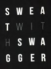 SWEAT WITH SWAGGER