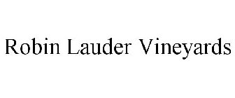 ROBIN LAUDER VINEYARDS