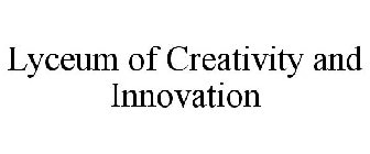 LYCEUM OF CREATIVITY AND INNOVATION