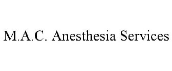 M.A.C. ANESTHESIA SERVICES